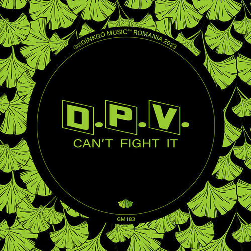 D.P.V. - Can't Fight It [GM183]